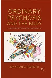 Ordinary Psychosis and the Body