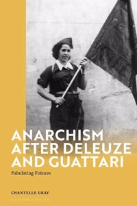 Anarchism After Deleuze and Guattari