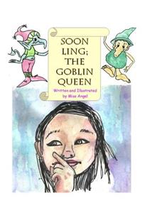 Soon Ling; the Goblin Queen