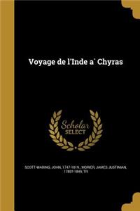 Voyage de L'Inde a Chyras