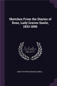 Sketches From the Diaries of Rose, Lady Graves Sawle, 1833-1896