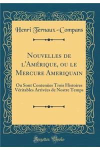 Nouvelles de l'Amérique, Ou Le Mercure Ameriquain