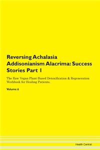 Reversing Achalasia Addisonianism Alacrima