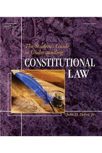 Student's Guide to Understanding Constitutional Law