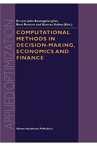 Computational Methods in Decision-Making, Economics and Finance