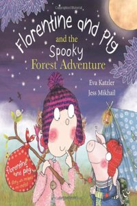 Florentine and Pig and the Spooky Forest Adventure