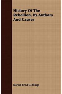 History of the Rebellion, Its Authors and Causes