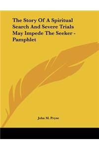 The Story of a Spiritual Search and Severe Trials May Impede the Seeker - Pamphlet