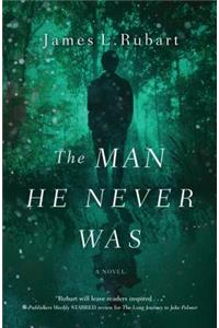 The Man He Never Was
