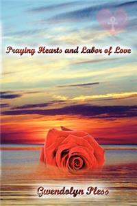 Praying Hearts and Labor of Love