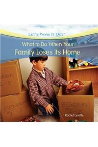 What to Do When Your Family Loses Its Home