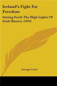 Ireland's Fight For Freedom