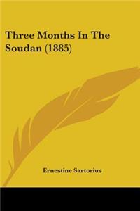 Three Months In The Soudan (1885)