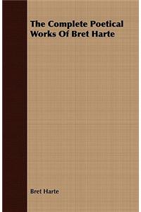 The Complete Poetical Works of Bret Harte