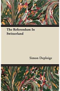 The Referendum In Switzerland