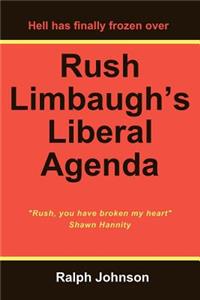 Rush Limbaugh's Liberal Agenda