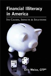 Financial Illiteracy in America: Its Causes, Impact & Solutions