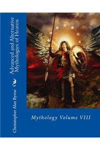 Advanced and Alternative Mythologies of Heaven