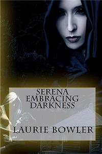 Serena Embracing Darkness