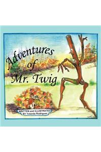 Adventures of Mr. Twig