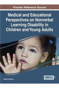 Medical and Educational Perspectives on Nonverbal Learning Disability in Children and Young Adults