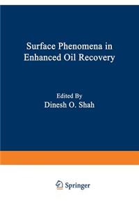 Surface Phenomena in Enhanced Oil Recovery