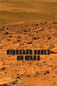 Dinosaur Bones on Mars