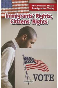 Immigrants' Rights, Citizens' Rights