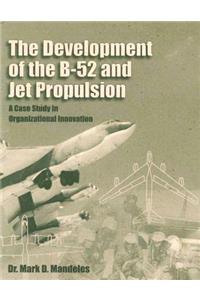 Development of the B-52 and Jet Propulsion