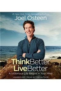 Think Better, Live Better Lib/E