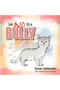 Say No to a Bully