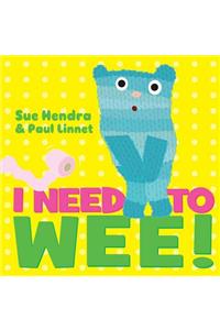I Need to Wee!