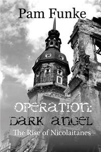 Operation Dark Angel: The Rise of Nicolaitanes