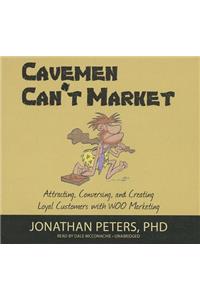 Cavemen Can't Market