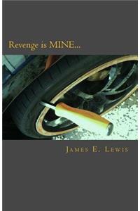 Revenge is MINE...