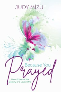 Because You Prayed