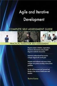 Agile and Iterative Development Complete Self-Assessment Guide