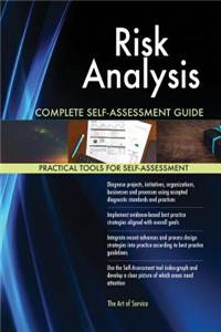 Risk Analysis Complete Self-Assessment Guide