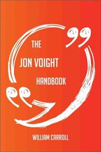 The Jon Voight Handbook - Everything You Need to Know about Jon Voight