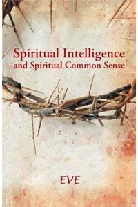 Spiritual Intelligence and Spiritual Common Sense