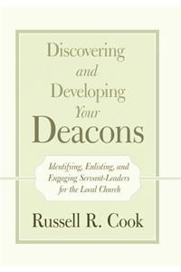 Discovering and Developing Your Deacons