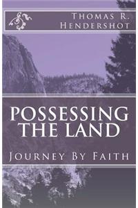 Possessing the Land: Journeying by Faith