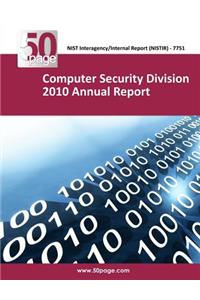 Computer Security Division 2010 Annual Report