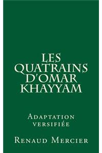 Les Quatrains d'Omar Khayyam (adaptation versifiée)