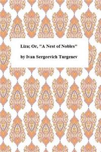 Liza; Or, a Nest of Nobles