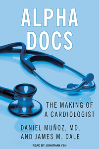 Alpha Docs: The Making of a Cardiologist