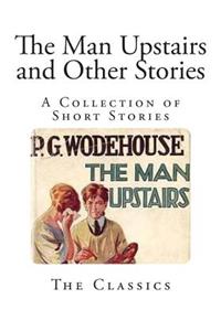The Man Upstairs and Other Stories