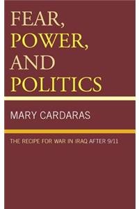 Fear, Power, and Politics