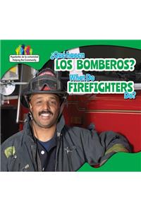 ¿Qué Hacen Los Bomberos? / What Do Firefighters Do?
