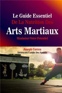 Le Guide Essentiel De La Nutrition Des Arts Martiaux